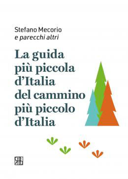 La Guida più piccola d’Italia del cammino più piccolo d’Italia