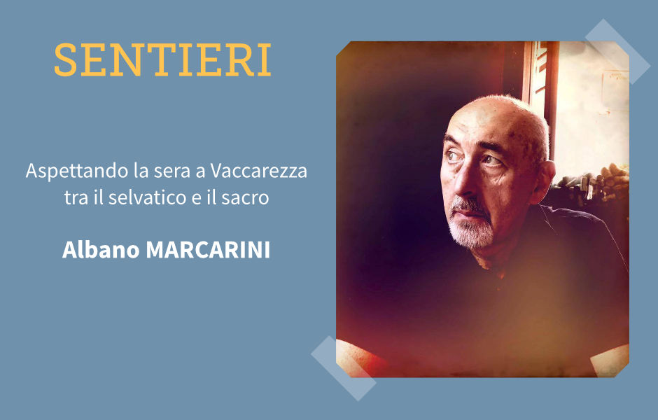 Aspettando la sera a Vaccarezza con Alberto Marcarini